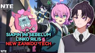 🔴SIAPIN INI SEBELUM LINKO | NEW ZANKOU TECH【NTE: NEVERNESS TO EVERNESS】