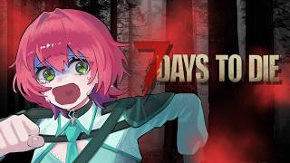 【#7Daystodie 】3回目のゾンビ襲来！！隣町にも遠征にいきますよ！
